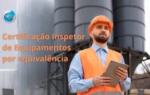 Certificação Inspetor de Equipamentos por equivalência